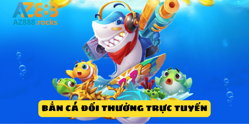 bắn cá đổi thưởng online